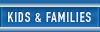 Kids and Families